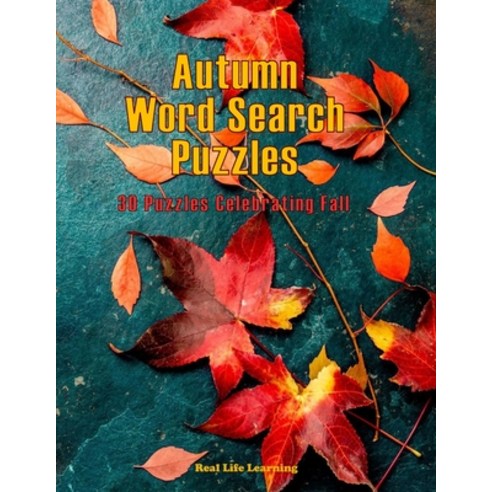 Autumn Word Search Puzzles: 30 Large Print Puzzles Celebrating Fall Paperback, Independently Published