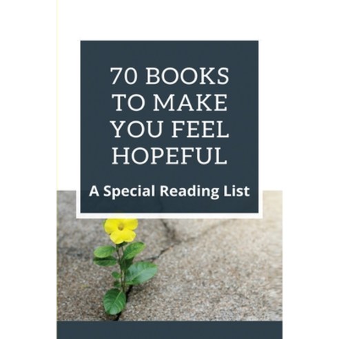 70 Books To Make You Feel Hopeful: A Special Reading List: Appalachian Mountains Facts Paperback, Independently Published, English, 9798721058738