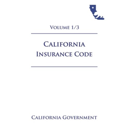 California Insurance Code [INS] 2021 Volume 1/3 Paperback, Independently Published, English, 9798722689078