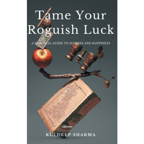 (영문도서) Tame Your Roguish Luck Hardcover, Isekai Labs Llp - Etail, English, 9789357703093