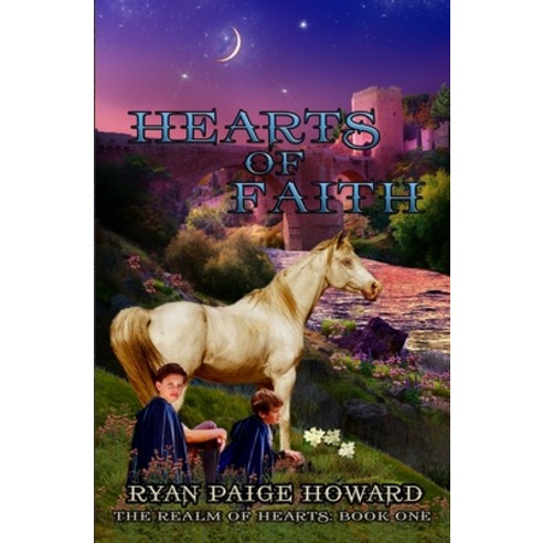 Hearts of Faith: The Realm of Hearts: Book One Paperback, Independently Published