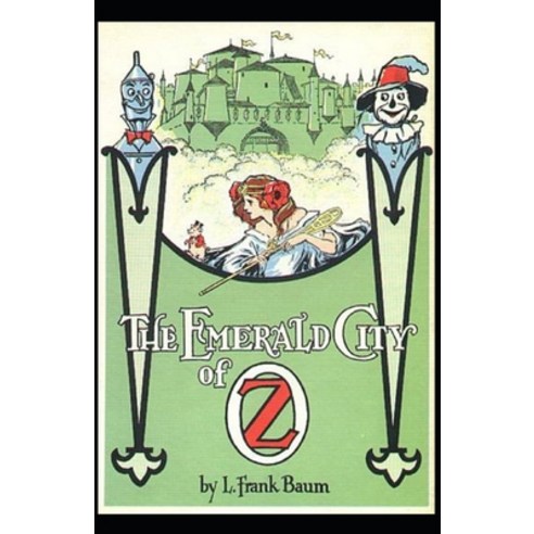 (영문도서) The Emerald City of Oz Annotated(edition) Paperback, Independently Published, English, 9798515462888