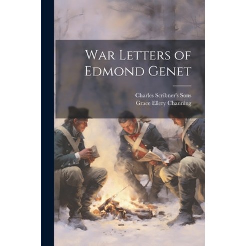 (영문도서) War Letters of Edmond Genet Paperback, Legare Street Press, English, 9781021900975