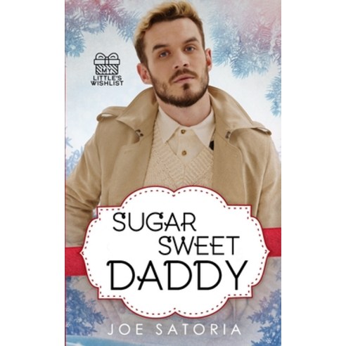 (영문도서) Sugar Sweet Daddy: An MM Age Play Romance Paperback, Independently Published, English, 9798375060903