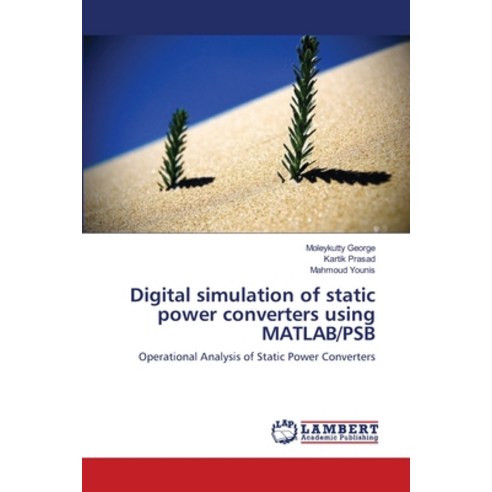 Digital simulation of static power converters using MATLAB/PSB Paperback, LAP Lambert Academic Publis..., English, 9783659129742
