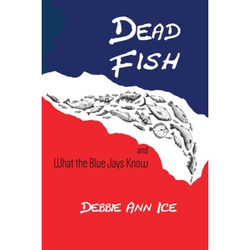 Dead Fish Paperback, Bedazzled Ink Publishing Co..., English, 9781949290561