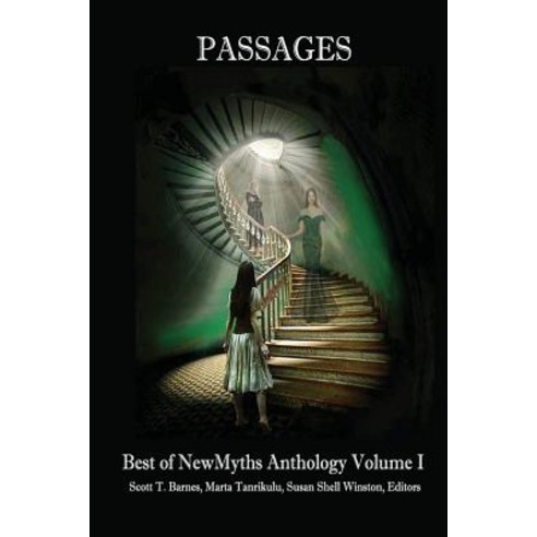 (영문도서) Passages: Best of NewMyths Anthology Volume I Paperback, R. R. Bowker, English, 9781939354037
