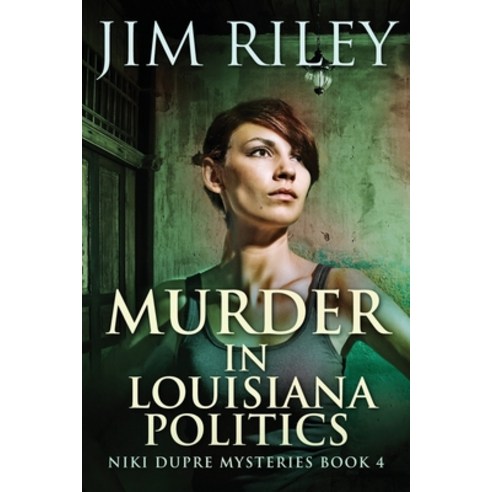 (영문도서) Murder in Louisiana Politics Paperback, Next Chapter, English, 9784867502105