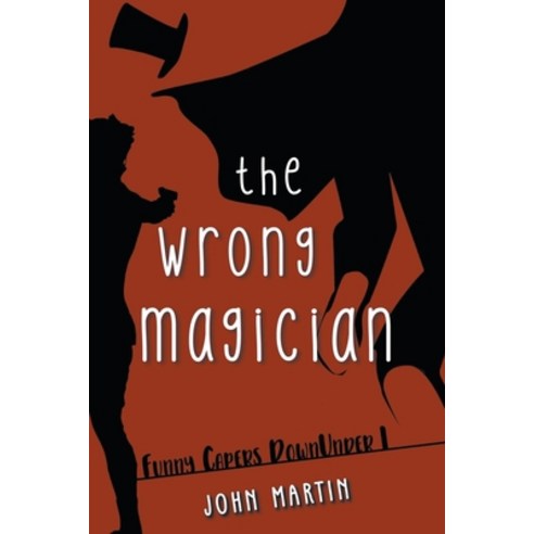 The Wrong Magician Paperback, John Martin