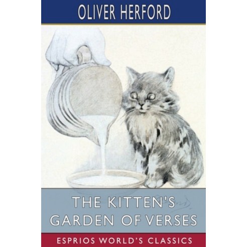 (영문도서) The Kitten''s Garden of Verses (Esprios Classics) Paperback, Blurb, English, 9798210139047
