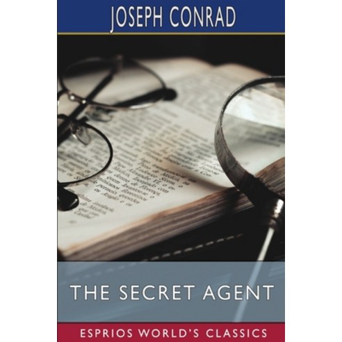 (영문도서) The Secret Agent (Esprios Classics): A Simple Tale Paperback, Blurb, English, 9798211655737