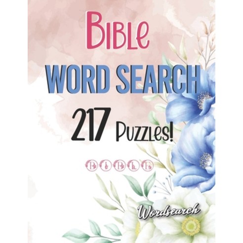 Bible Word Search: 217 Puzzles! BIBLE Paperback, Independently Published, English, 9798595097000