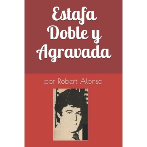 Estafa Doble y Agravada Paperback, Independently Published