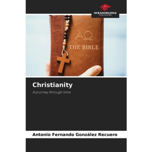 (영문도서) Christianity Paperback, Our Knowledge Publishing, English, 9786206361688