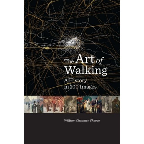 (영문도서) The Art of Walking: A History in 100 Images Hardcover, Yale University Press, English, 9780300266849