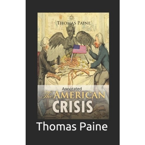 The American Crisis Original (Classic Edition Annotated) Paperback, Independently Published, English, 9798744259013