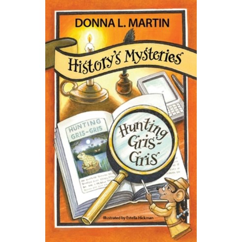 History''s Mysteries: Hunting Gris-Gris Paperback, Story Catcher Publishing