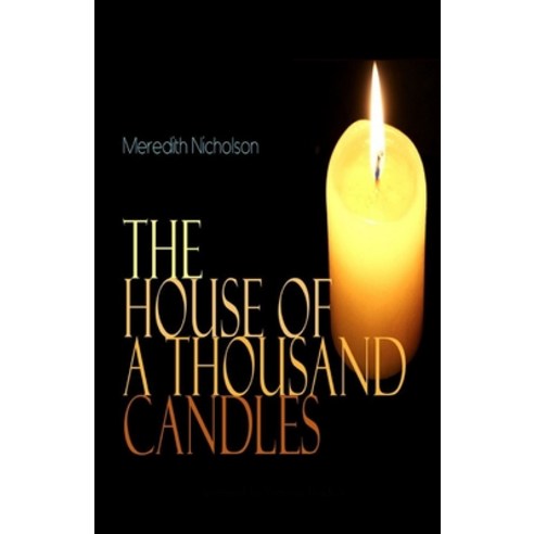 The House of a Thousand Candles Illustrated Paperback, Independently ...