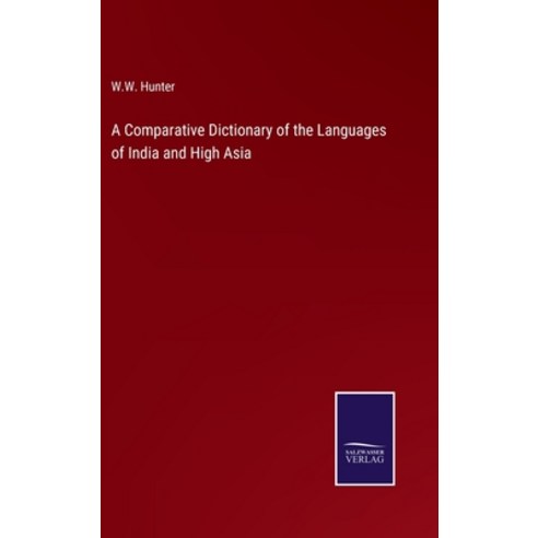 (영문도서) A Comparative Dictionary of the Languages of India and High Asia Hardcover, Salzwasser-Verlag, English, 9783375046217