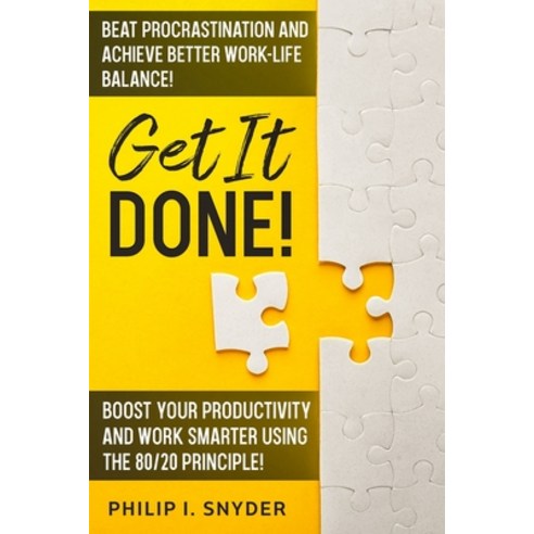 (영문도서) Get It Done!: Beat Procrastination and Achieve Better Work-Life Balance! Boost Your productiv... Paperback, Dream Books, English, 9781955416030