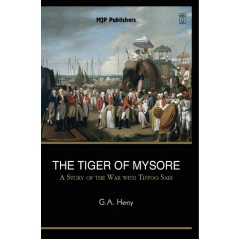 (영문도서) The Tiger of Mysore Hardcover, Mjp Publishers, English, 9788180942273