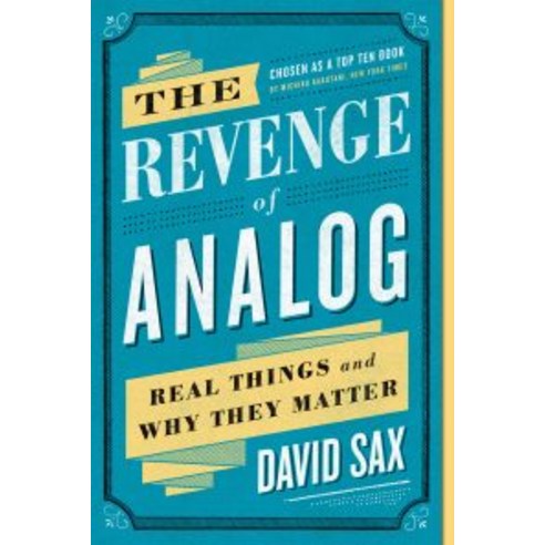 The Revenge of Analog:eal Things and Why They Matter, Public Affairs