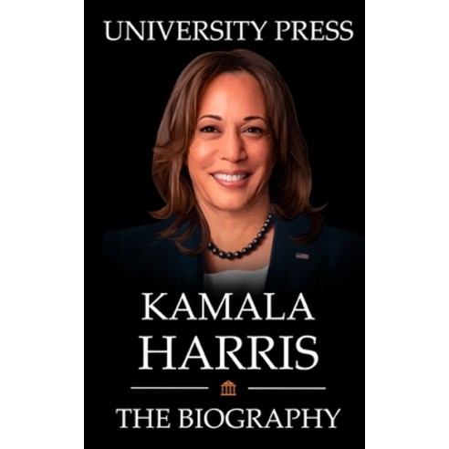 Kamala Harris Book: The Biography of Kamala Harris Paperback, Independently Published, English, 9798723891708