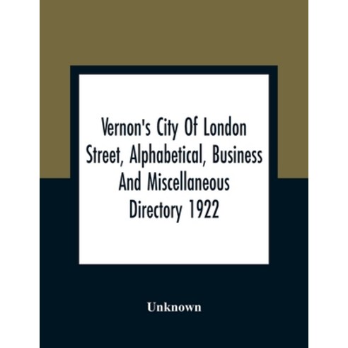 Vernon''S City Of London Street Alphabetical Business And Miscellaneous Directory 1922 Paperback, Alpha Edition, English, 9789354363412