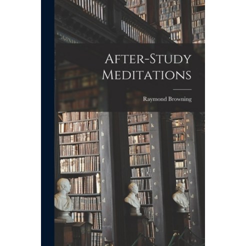 (영문도서) After-study Meditations Paperback, Legare Street Press, English, 9781015357570