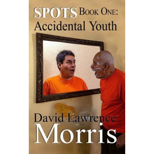 (영문도서) SPOTS Book One: Accidental Youth Paperback, Independently Published, English, 9781795523721