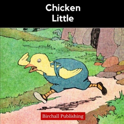 (영문도서) Chicken Little: An Illustrated Cumulative Folktale for Early Readers Paperback, Independently Published, English, 9798643307655