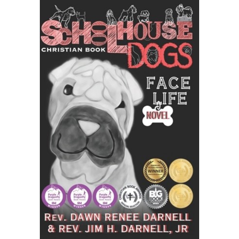 (영문도서) Schoolhouse Dogs: Face Life Paperback, Independently Published, English, 9798392304318