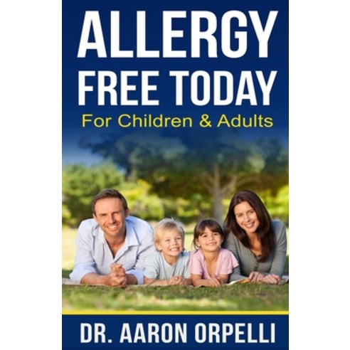 (영문도서) Allergy Free Today: For Children & Adults Paperback, Independently Published, English, 9798878195720