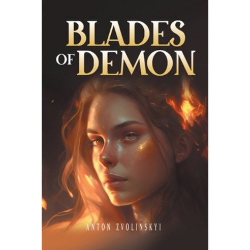 (영문도서) Blades of Demon Paperback, Milton & Hugo LLC, English, 9798892850377