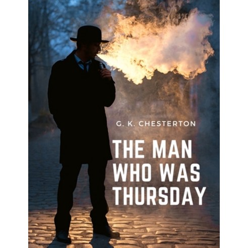 (영문도서) The Man Who was Thursday: Mystery Adventure and Psychological Thriller Paperback, Intel Premium Book, English, 9781805471301