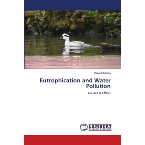 (영문도서) Eutrophication and Water Pollution Paperback, LAP Lambert Academic Publis..., English, 9786203463026