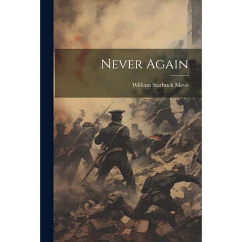 (영문도서) Never Again Paperback, Legare Street Press, English, 9781022691803