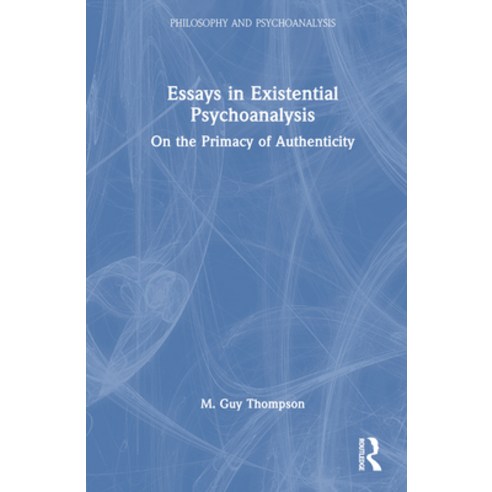 (영문도서) Essays in Existential Psychoanalysis: On the Primacy of Authenticity Hardcover, Routledge, English, 9781032551241