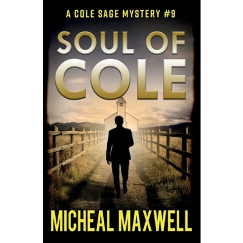 Soul of Cole: A Mystery and Suspense Novel Paperback, Independently Published
