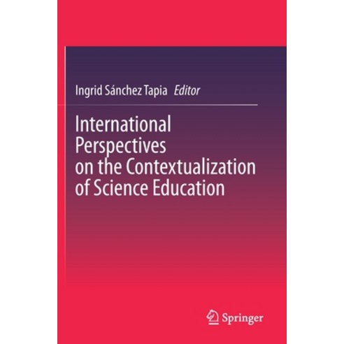 (영문도서) International Perspectives on the Contextualization of Science Education Paperback, Springer, English, 9783030279844