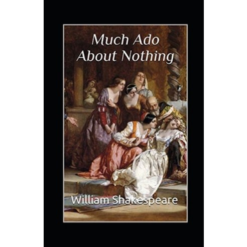 Much Ado About Nothing Annotated Paperback, Independently Published, English, 9798590319206