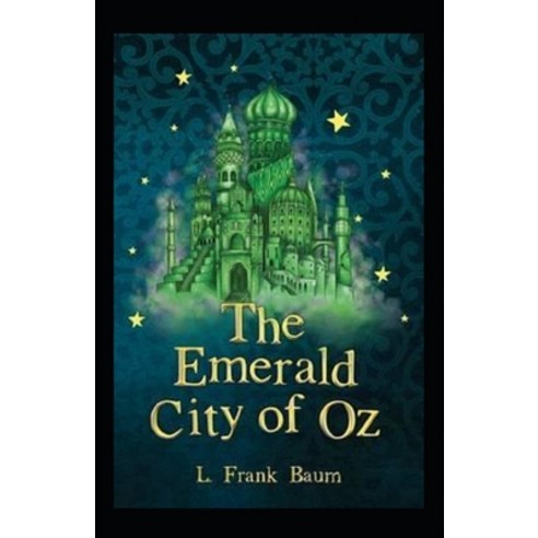 (영문도서) The Emerald City of Oz;illustrated Paperback, Independently Published, English, 9798514951833