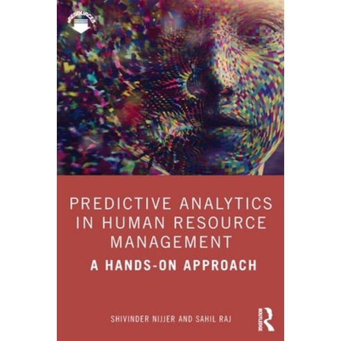 Predictive Analytics in Human Resource Management: A Hands-on Approach Paperback, Routledge Chapman & Hall, English, 9780367460860
