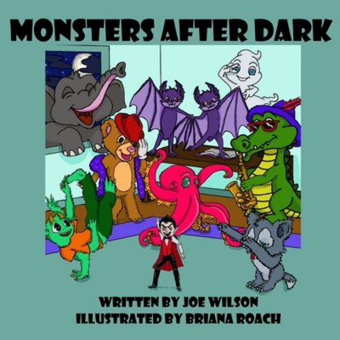 (영문도서) Monsters After Dark Paperback, Independently Published, English, 9798529122655