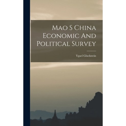 (영문도서) Mao S China Economic And Political Survey Hardcover, Legare Street Press