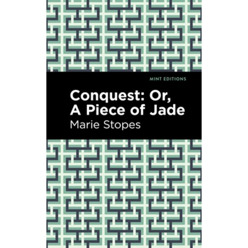 (영문도서) Conquest: Or a Piece of Jade Paperback, Mint Editions, English, 9781513223070