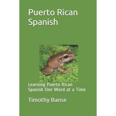 (영문도서) Puerto Rican Spanish: Learning Puerto Rican Spanish One Word at a Time Paperback, Middle Coast Publishing, English, 9780934523622