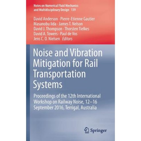 (영문도서) Noise and Vibration Mitigation for Rail Transportation Systems: Proceedings of the 12th Inter... Hardcover, Springer, English, 9783319734101