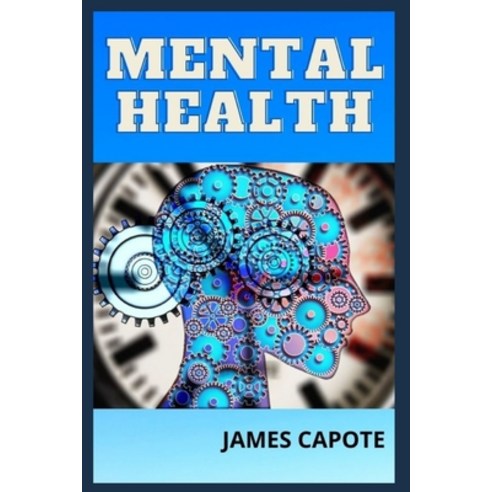 (영문도서) Mental Health: A Cognitive Behavioral Therapy Paperback, Independently Published, English, 9798548010346