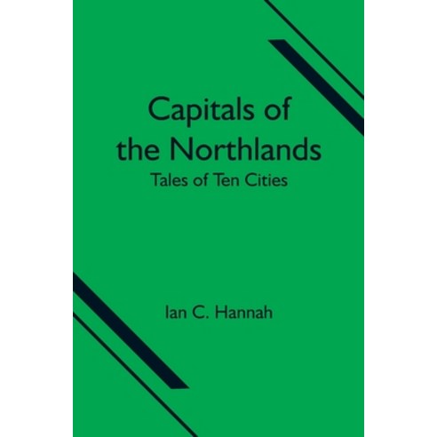 (영문도서) Capitals of the Northlands; Tales of Ten Cities Paperback, Alpha Edition, English, 9789354594632